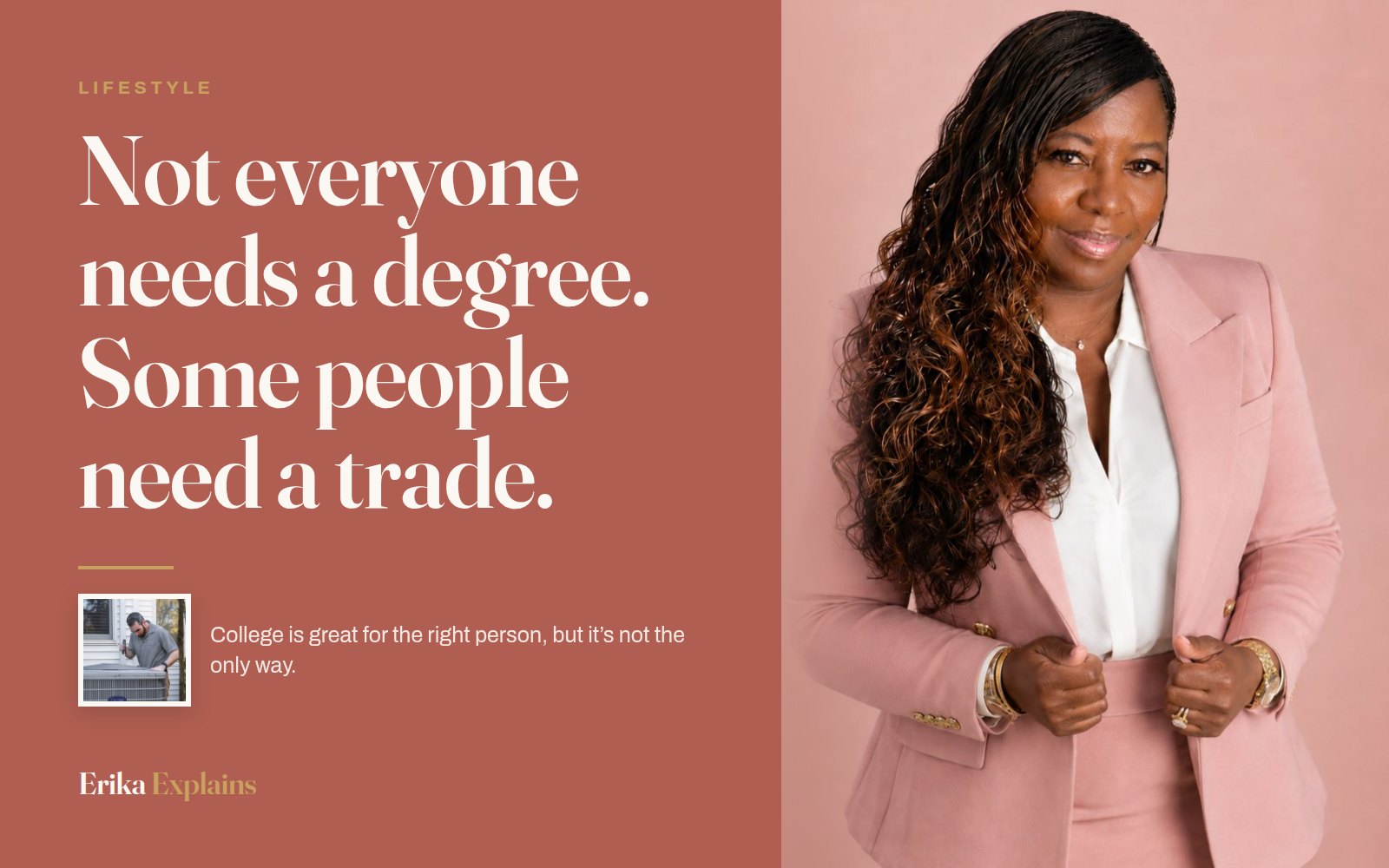 Erika K. Page beside the headline: Not everyone needs a degree. Some people need a trade.