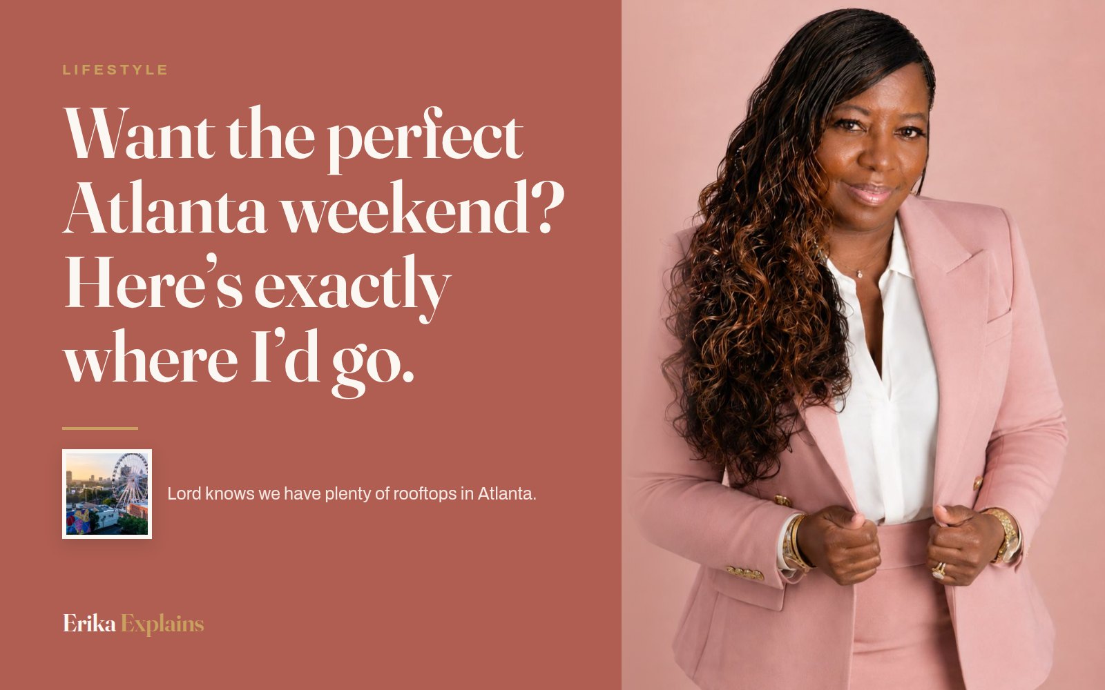 Erika K. Page beside the headline: Want the perfect Atlanta weekend? Here’s exactly where I’d go.